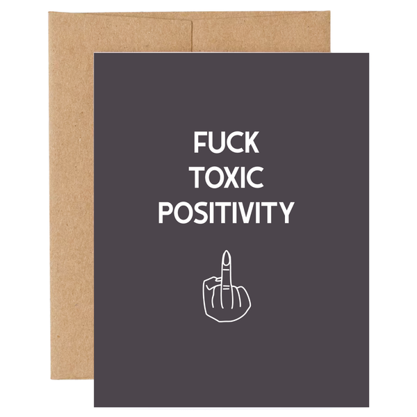 Fuck Toxic Positivity