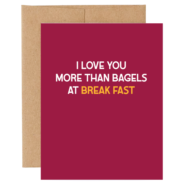 I Love You More Than Bagels Card