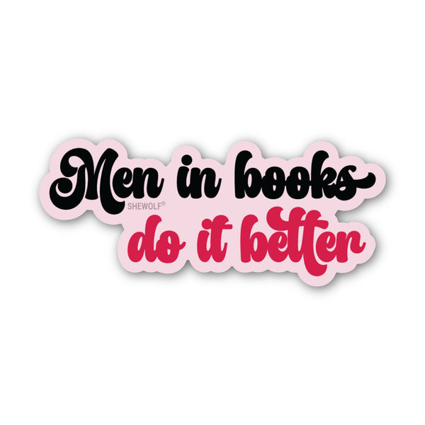 Men in Books Do it Better