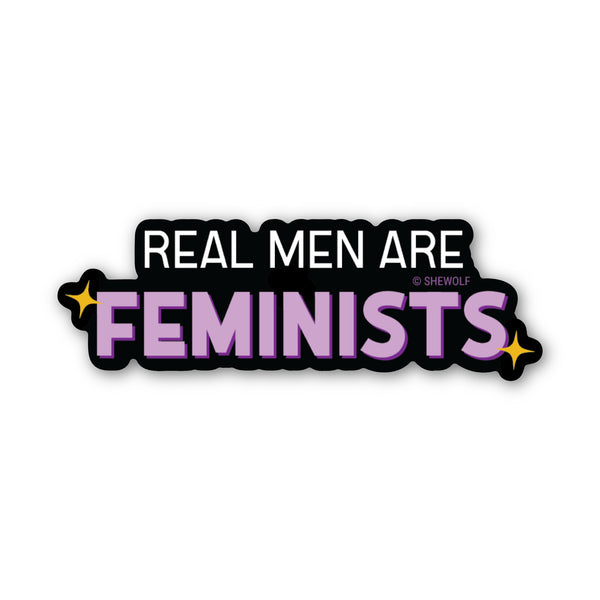 Real Men Are Feminists Sticker