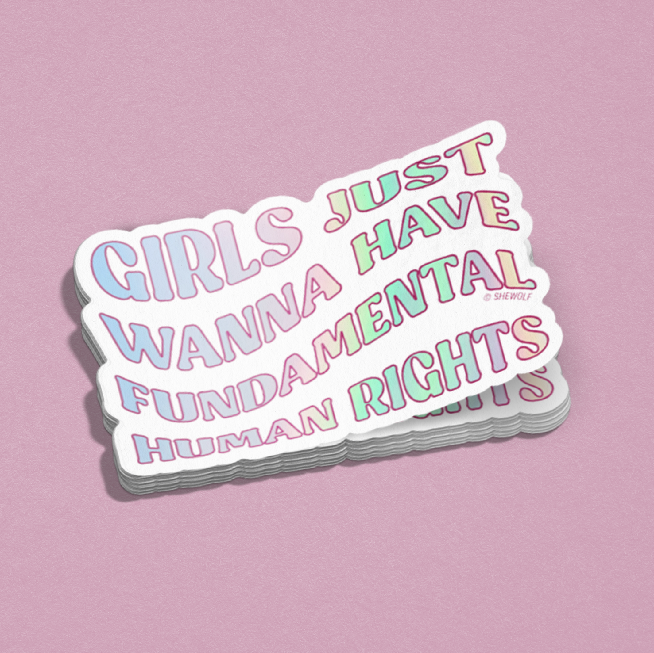 Fundamental Rights Sticker Girls just wanna have fundamental human rights sticker – SHEWOLF