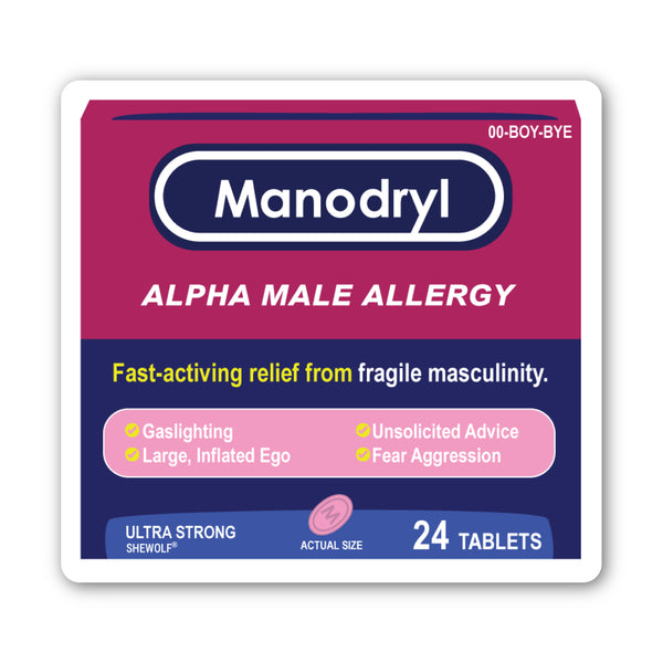 Benadryl for Fragile Masculinity