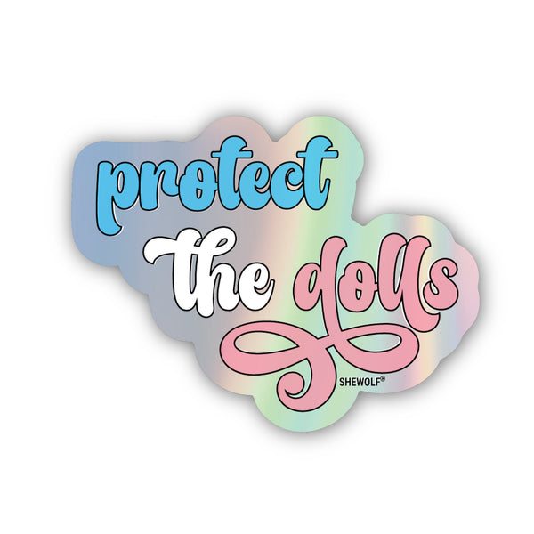Protect the Dolls Sticker
