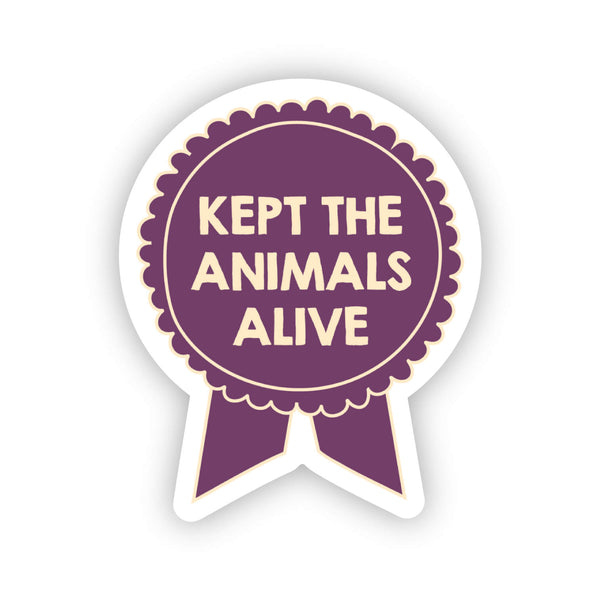 Kept the animals alive