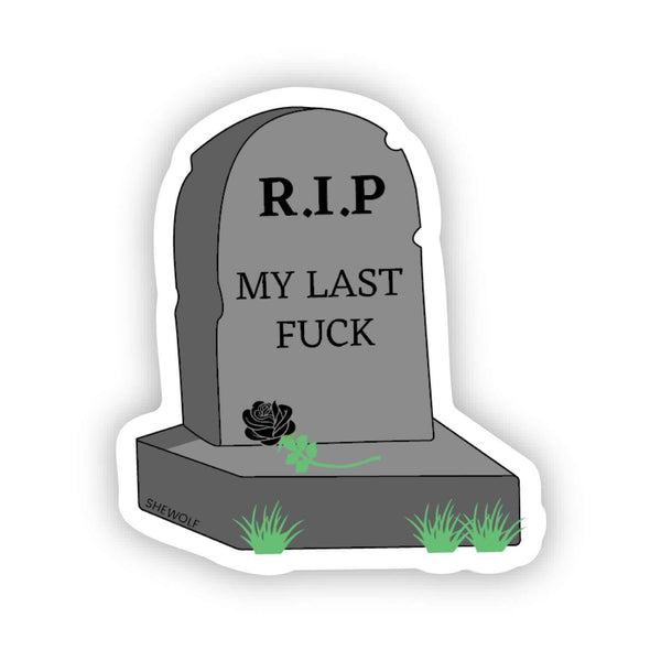 RIP my last fuck sticker
